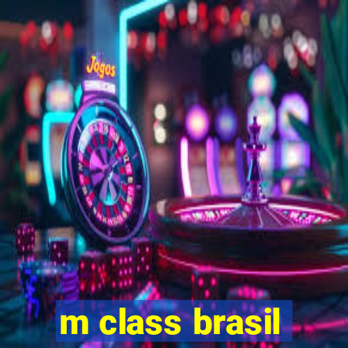 m class brasil